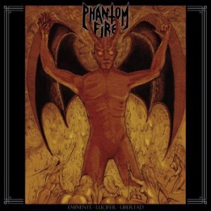 Phantom Fire - Eminente Lucifer Libertad (Vinyl Lp ryhmässä VINYYLI @ Bengans Skivbutik AB (4224791)