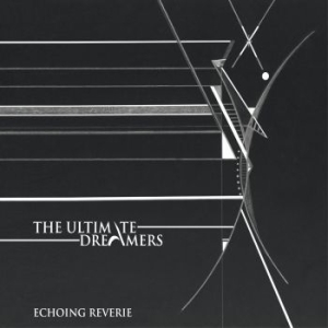 Ultimate Dreamers The - Echoing Reverie ryhmässä CD @ Bengans Skivbutik AB (4224810)