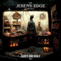 Jeremy Edge Project The - Saints & Souls Vol 1 ryhmässä VINYYLI @ Bengans Skivbutik AB (4225066)