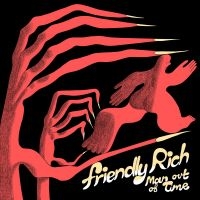 Friendly Rich - Man Out Of Time ryhmässä VINYYLI @ Bengans Skivbutik AB (4225133)