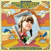 Holmberg Dotti - Some Times Happy Times (Orange Viny ryhmässä VINYYLI @ Bengans Skivbutik AB (4225146)