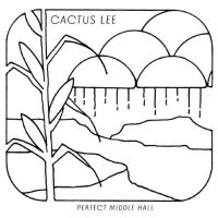 Cactus Lee - Perfect Middle Hall ryhmässä VINYYLI @ Bengans Skivbutik AB (4225177)