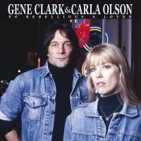 Clark Gene & Carla Olson - So Rebellious A Lover (Blue Vinyl) ryhmässä VINYYLI @ Bengans Skivbutik AB (4225188)