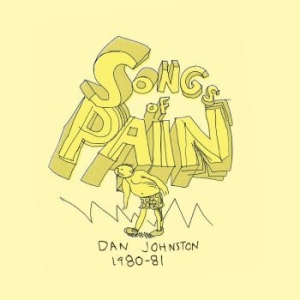 Johnston Daniel - Songs Of Pain ryhmässä VINYYLI @ Bengans Skivbutik AB (4225278)