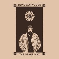 Woods Donovan - The Other Way ryhmässä ME SUOSITTELEMME / Joululahjavinkki: Vinyyli @ Bengans Skivbutik AB (4225289)