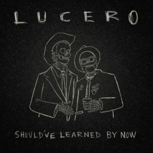 Lucero - Should?Ve Learned By Now ryhmässä VINYYLI @ Bengans Skivbutik AB (4225307)