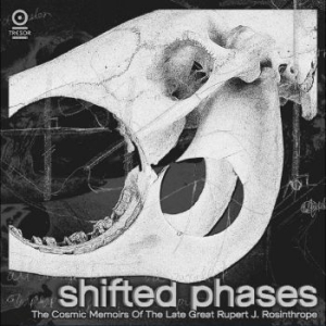 Shifted Phases - The Cosmic Memoirs - Of The Late Great Rupert J. Rosinth ryhmässä CD @ Bengans Skivbutik AB (4225353)