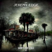 Jeremy Edge Project The - Saints & Souls Vol 2 ryhmässä CD @ Bengans Skivbutik AB (4225362)