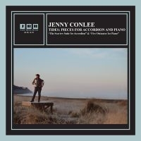 Conlee Jenny - Tides: Pieces For Accordion And Pia ryhmässä CD @ Bengans Skivbutik AB (4225411)