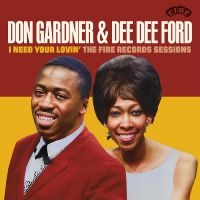 Gardner Don & Dee Dee Ford - I Need Your Lovin':  The Fire Recor ryhmässä CD @ Bengans Skivbutik AB (4225421)