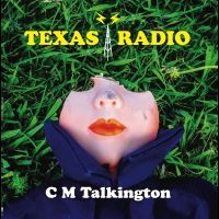 C.M. Talkington - Texas Radio ryhmässä CD @ Bengans Skivbutik AB (4225612)