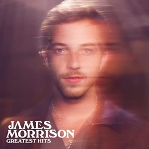 James Morrison - Greatest Hits ryhmässä CD @ Bengans Skivbutik AB (4225833)