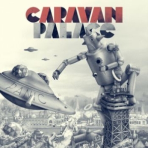 Caravan Palace - Panic (Digi Pack + Bonus Track ryhmässä CD @ Bengans Skivbutik AB (4226527)