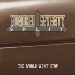 Hundred Seventy Split - The World Won't Stop ryhmässä CD @ Bengans Skivbutik AB (4226809)