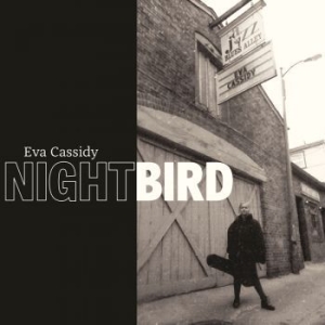 Eva Cassidy - Nightbird ryhmässä ME SUOSITTELEMME / Musiikkiboksit @ Bengans Skivbutik AB (4226838)