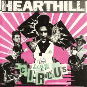 Hearthill - The Love Circus ryhmässä VINYYLI @ Bengans Skivbutik AB (4227167)