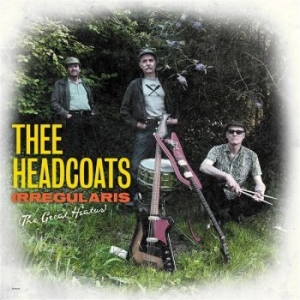 Thee Headcoats - Irregulars (The Great Hiatus) Vinyl ryhmässä VINYYLI @ Bengans Skivbutik AB (4227260)