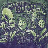 Marjo Leinonen & Bublicans - Holy Roller ryhmässä CD @ Bengans Skivbutik AB (4227785)