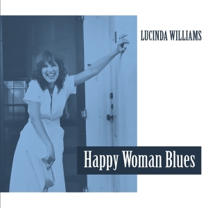 Lucinda Williams - Happy Woman Blues ryhmässä VINYYLI @ Bengans Skivbutik AB (4227852)