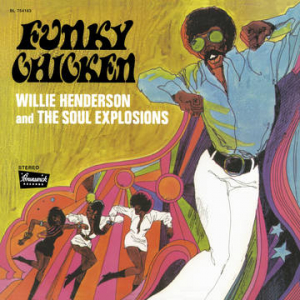 Henderson Willie & The Soul Explosions - Funky Chicken (Rsd) ryhmässä ME SUOSITTELEMME / Record Store Day / RSD2023 @ Bengans Skivbutik AB (4227907)