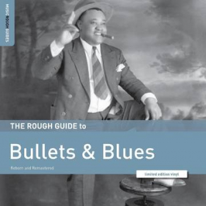 Various artists - Rough Guide To Bullets & Blues (Rsd) ryhmässä ME SUOSITTELEMME / Record Store Day / RSD2023 @ Bengans Skivbutik AB (4227966)