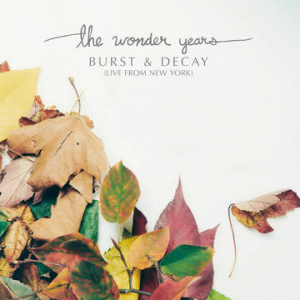 Wonder Years - Burst & Decay: Live From New York (Rsd) ryhmässä ME SUOSITTELEMME / Record Store Day / RSD2023 @ Bengans Skivbutik AB (4227974)