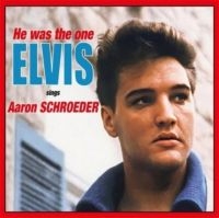 Presley Elvis - He Was The One (Elvis Sings Aaron Schroeder) ryhmässä ME SUOSITTELEMME / Record Store Day / RSD2023 @ Bengans Skivbutik AB (4228000)