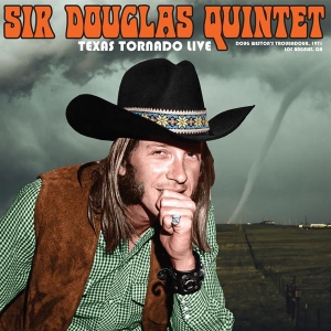 Sir Douglas Quintet - Texas Tornado: Live From The Ash Grove S ryhmässä ME SUOSITTELEMME / Record Store Day / RSD2023 @ Bengans Skivbutik AB (4228032)