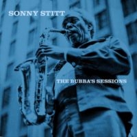 Stitt Sonny - The Bubba's Sessions (Rsd 2023) ryhmässä ME SUOSITTELEMME / Record Store Day / RSD2023 @ Bengans Skivbutik AB (4228033)