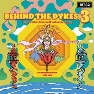 Various - Behind The Dykes 3 (Even More, Beat, Blues And Psychedelic Nuggets From The Lowlands 1965-1972) ryhmässä ME SUOSITTELEMME / Record Store Day / RSD2023 @ Bengans Skivbutik AB (4229420)