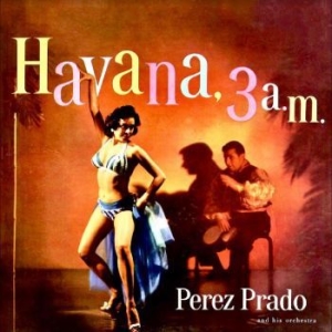 Prado Perez - Havana, 3 A.M. (Red Opaque Vinyl) ryhmässä ME SUOSITTELEMME / Record Store Day / RSD2023 @ Bengans Skivbutik AB (4229483)