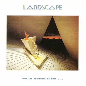 Landscape - From The Tea Rooms Of Mars...To The ryhmässä ME SUOSITTELEMME / Record Store Day / RSD2023 @ Bengans Skivbutik AB (4229511)