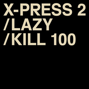 X-Press 2 - Lazy (Feat. David Byrne) (Extended Versi ryhmässä ME SUOSITTELEMME / Record Store Day / RSD2023 @ Bengans Skivbutik AB (4229641)