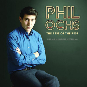 Ochs Phil - Best Of The Rest:.. -Rsd- ryhmässä ME SUOSITTELEMME / Record Store Day / RSD2023 @ Bengans Skivbutik AB (4229657)