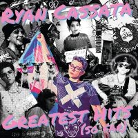 Cassata Ryan - Greatest Hits (So Far) (Translucent ryhmässä ME SUOSITTELEMME / Record Store Day / RSD2023 @ Bengans Skivbutik AB (4229661)