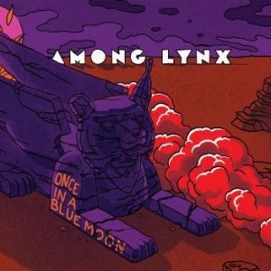 Among Lynx - Once In A Blue Moon ryhmässä CD @ Bengans Skivbutik AB (4229839)