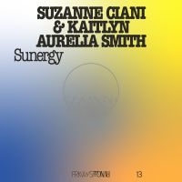 Kaitlyn Aurelia Smith & Suzanne Cia - Frkwys Vol. 13 - Sunergy Expanded ( ryhmässä VINYYLI @ Bengans Skivbutik AB (4229848)