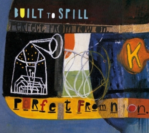 Built To Spill - Perfect From Now On ryhmässä CD @ Bengans Skivbutik AB (4229899)