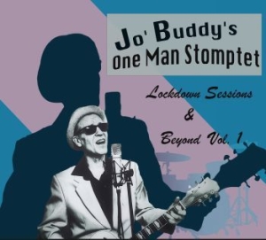 Jo' Buddy's One Man Stomptet - Lockdown Sessions & Beyond Vol. 1 ryhmässä CD @ Bengans Skivbutik AB (4230252)