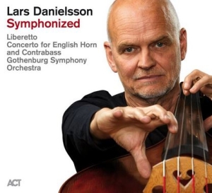 Lars Danielsson & Göteborgs Symfoniorkester - Symphonized (2CD) ryhmässä CD @ Bengans Skivbutik AB (4230265)