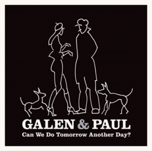 Galen & Paul - Can We Do Tomorrow Another Day? ryhmässä ME SUOSITTELEMME / Joululahjavinkki: CD @ Bengans Skivbutik AB (4231237)