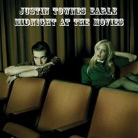 Earle Justin Townes - Midnight At The Movies ryhmässä Minishops / Justin Townes Earle @ Bengans Skivbutik AB (4231324)