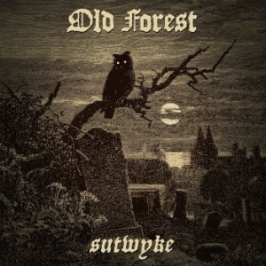 Old Forest - Sutwyke (Digipack) ryhmässä CD @ Bengans Skivbutik AB (4231356)