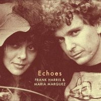 Harris Frank & Maria Marquez - Echoes ryhmässä VINYYLI @ Bengans Skivbutik AB (4232109)