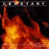 Cemetary - Sweetest Tragedies ryhmässä CD @ Bengans Skivbutik AB (4233594)