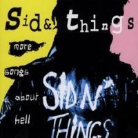 Sid And Things - More Songs About Hell ryhmässä CD @ Bengans Skivbutik AB (4233598)