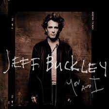 Jeff Buckley - You And I ryhmässä CD @ Bengans Skivbutik AB (4233869)