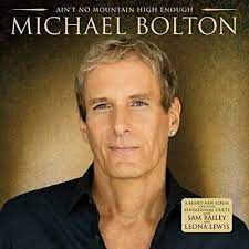 Michael Bolton - Aint No Mountain High Enough ryhmässä Minishops / AOR @ Bengans Skivbutik AB (4233981)