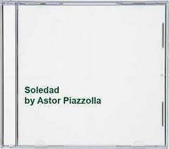 Astor Piazzolla  - Soledad ryhmässä CD @ Bengans Skivbutik AB (4234030)