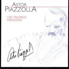 Astor Piazzolla  - Los Pajaros Periodos ryhmässä CD @ Bengans Skivbutik AB (4234037)